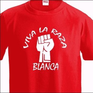 Viva la raza blanca.jpg