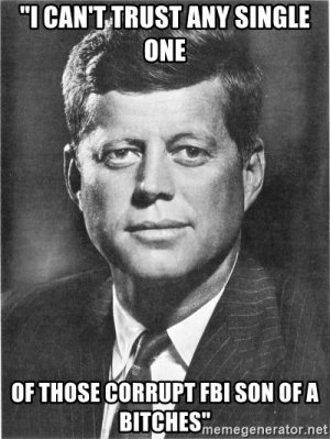 i-cant-trust-any-single-one-of-those-corrupt-fbi-son-of-a-bitches.jpg