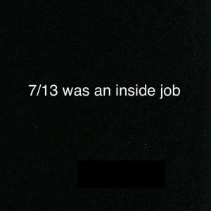 7 13 was an inside job.jpg