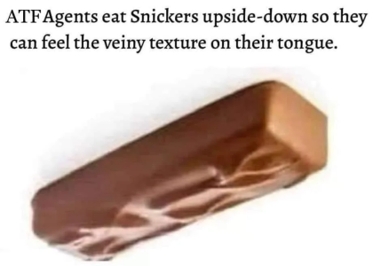 ATF agents eat Snickers upsidedown.png